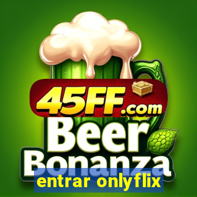 entrar onlyflix